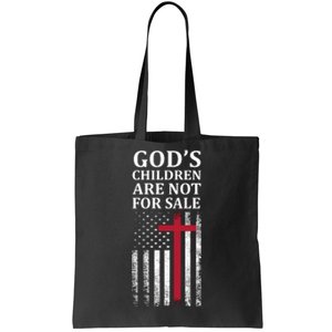 Gods Children Are Not For Sale Funny Political Tote Bag