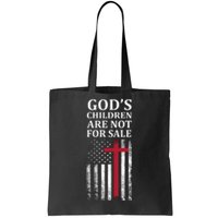 Gods Children Are Not For Sale Funny Political Tote Bag