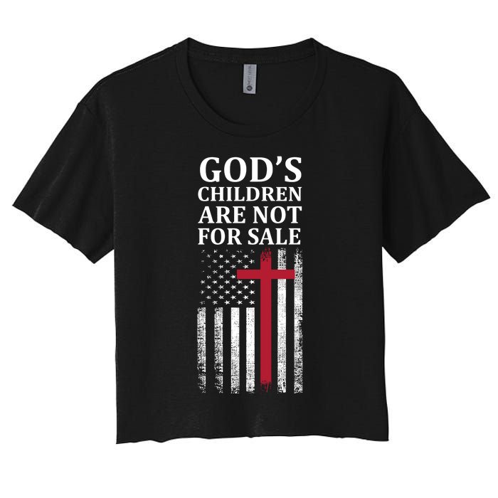 Gods Children Are Not For Sale Funny Political Women's Crop Top Tee