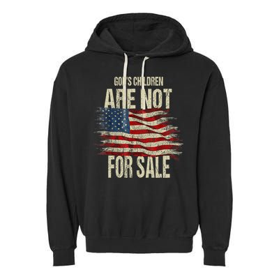 Gods Children Are Not For Sale Christian American Flag Garment-Dyed Fleece Hoodie