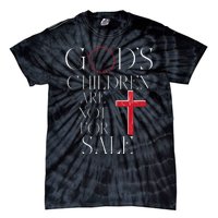 God's Children Are Not For Sale For Children Family Tie-Dye T-Shirt