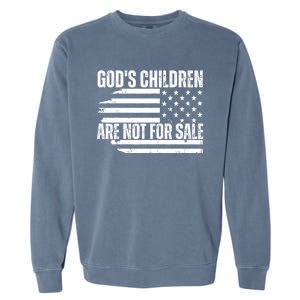 Gods Children Are Not For Sale Funny American Flag Garment-Dyed Sweatshirt