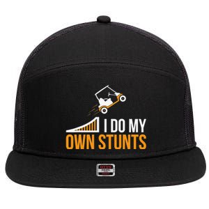 Golf Cart Accident I Do My Own Stunts Fun Present 7 Panel Mesh Trucker Snapback Hat