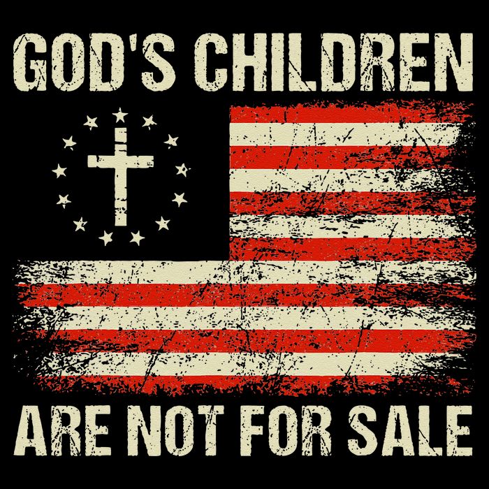 God's Children Are Not For Sale Funny Quote God's Children Sweatshirt