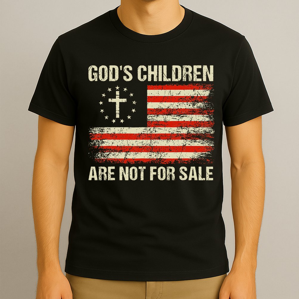 God's Children Are Not For Sale Funny Quote God's Children T-Shirt