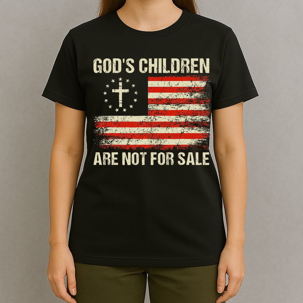God's Children Are Not For Sale Funny Quote God's Children T-Shirt