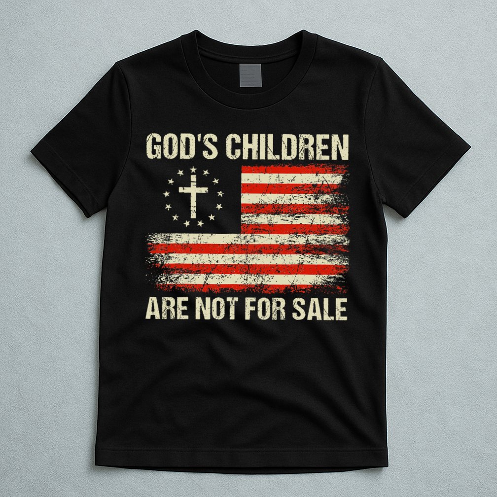God's Children Are Not For Sale Funny Quote God's Children T-Shirt