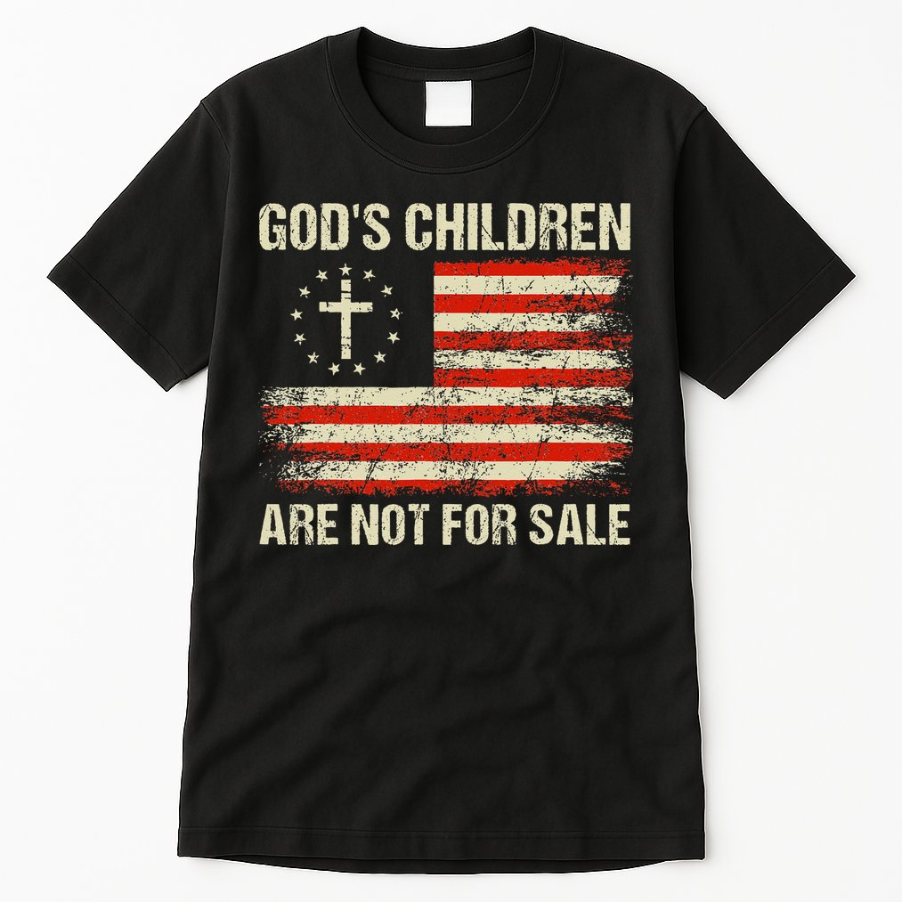 God's Children Are Not For Sale Funny Quote God's Children Tall T-Shirt