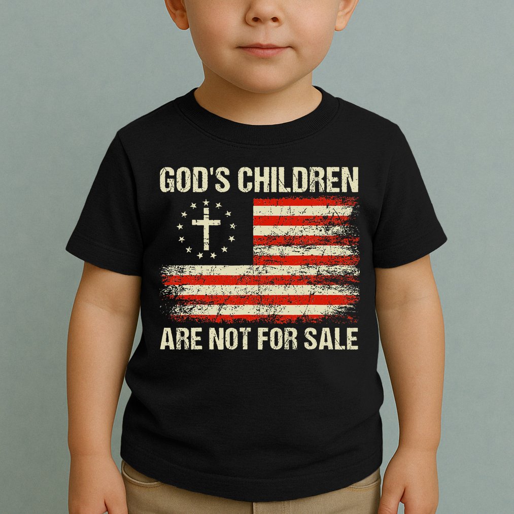 God's Children Are Not For Sale Funny Quote God's Children Toddler T-Shirt