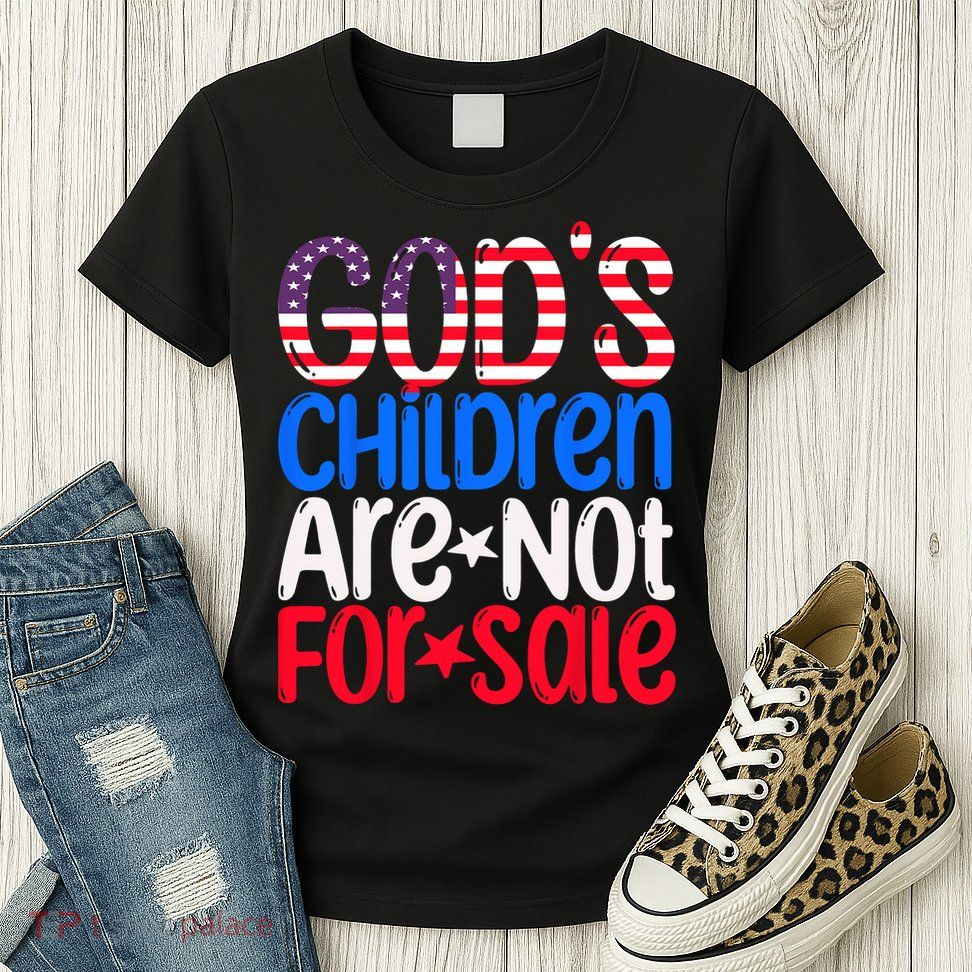 Gods Children Are Not For Sale Trendy Womens T-Shirt