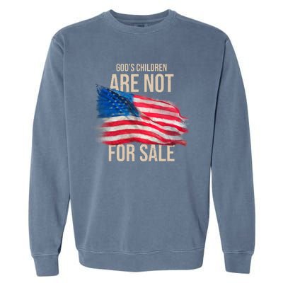 Gods Children Are Not For Sale Usa Flag Garment-Dyed Sweatshirt