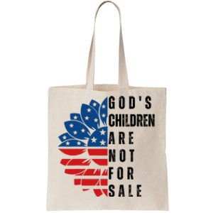 Gods Children Are Not For Sale Funny Political Gift For Men Women Tote Bag