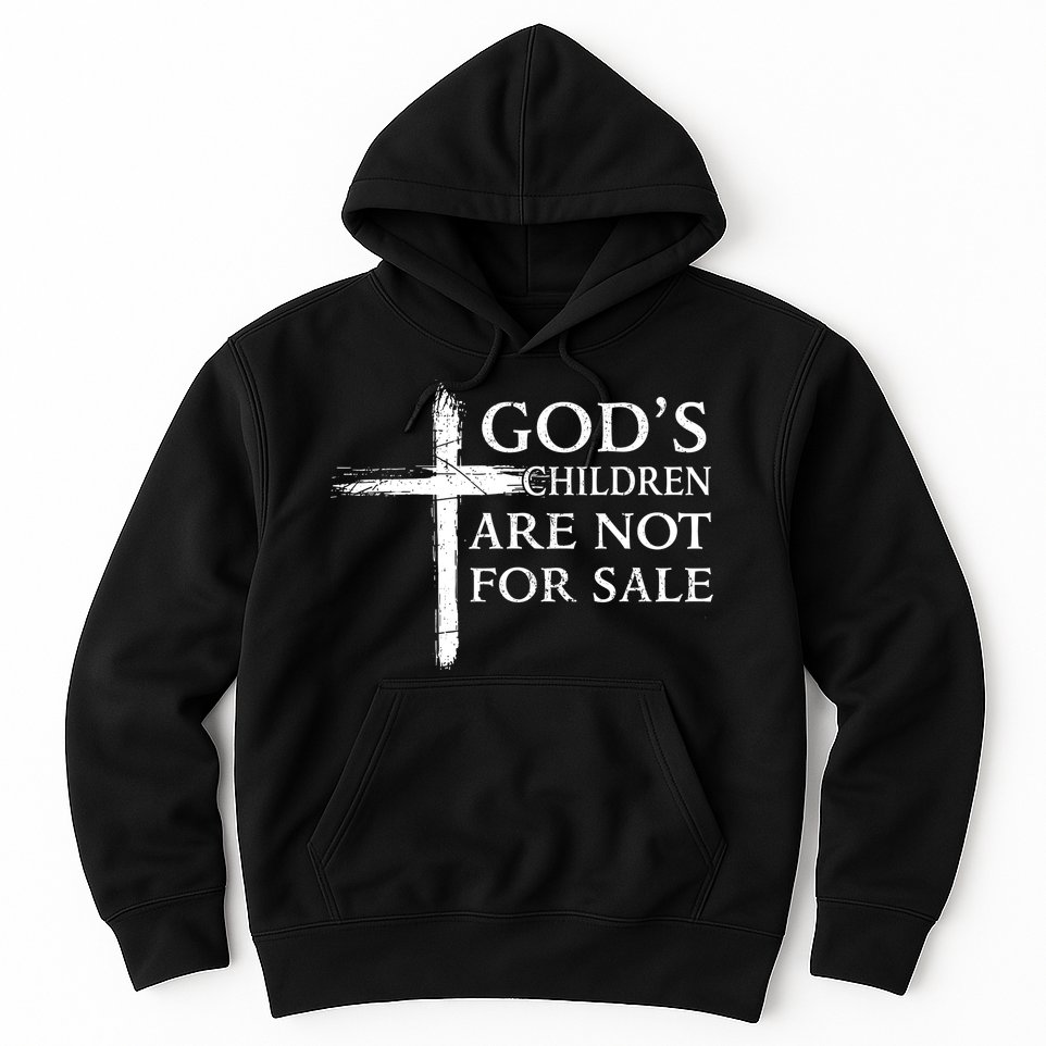 Gods Children Are Not For Sale Cross Christian Hoodie