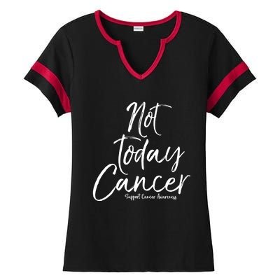 Group Cancer Awareness Funny Gift For Families Not Today Cancer Gift Ladies Halftime Notch Neck Tee