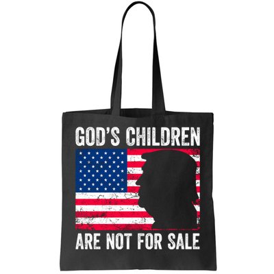 Gods Children Are Not For Sale Trump. Tote Bag