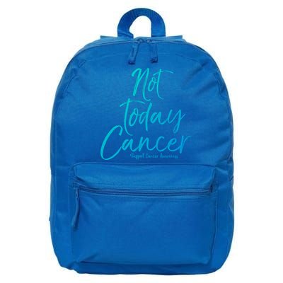 Group Cancer Awareness Funny Gift For Families Not Today Cancer Gift 16 in Basic Backpack