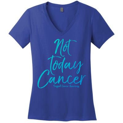 Group Cancer Awareness Funny Gift For Families Not Today Cancer Gift Women's V-Neck T-Shirt