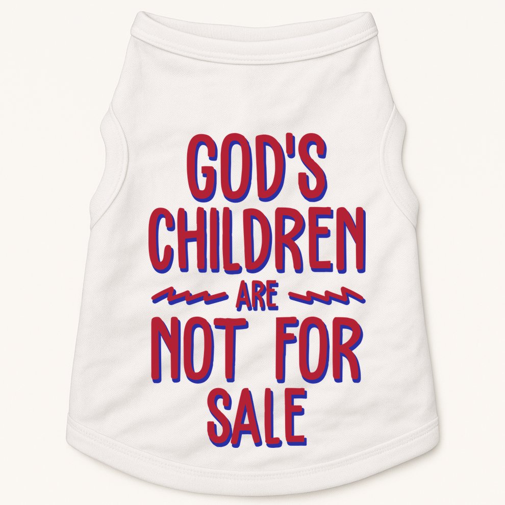 Gods Children Are Not For Sale Awareness Doggie Tank