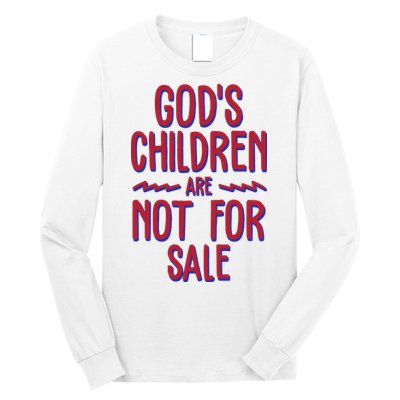 Gods Children Are Not For Sale Awareness Long Sleeve Shirt