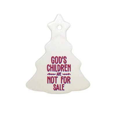 Gods Children Are Not For Sale Awareness Ceramic Tree Ornament