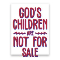 Gods Children Are Not For Sale Awareness Poster