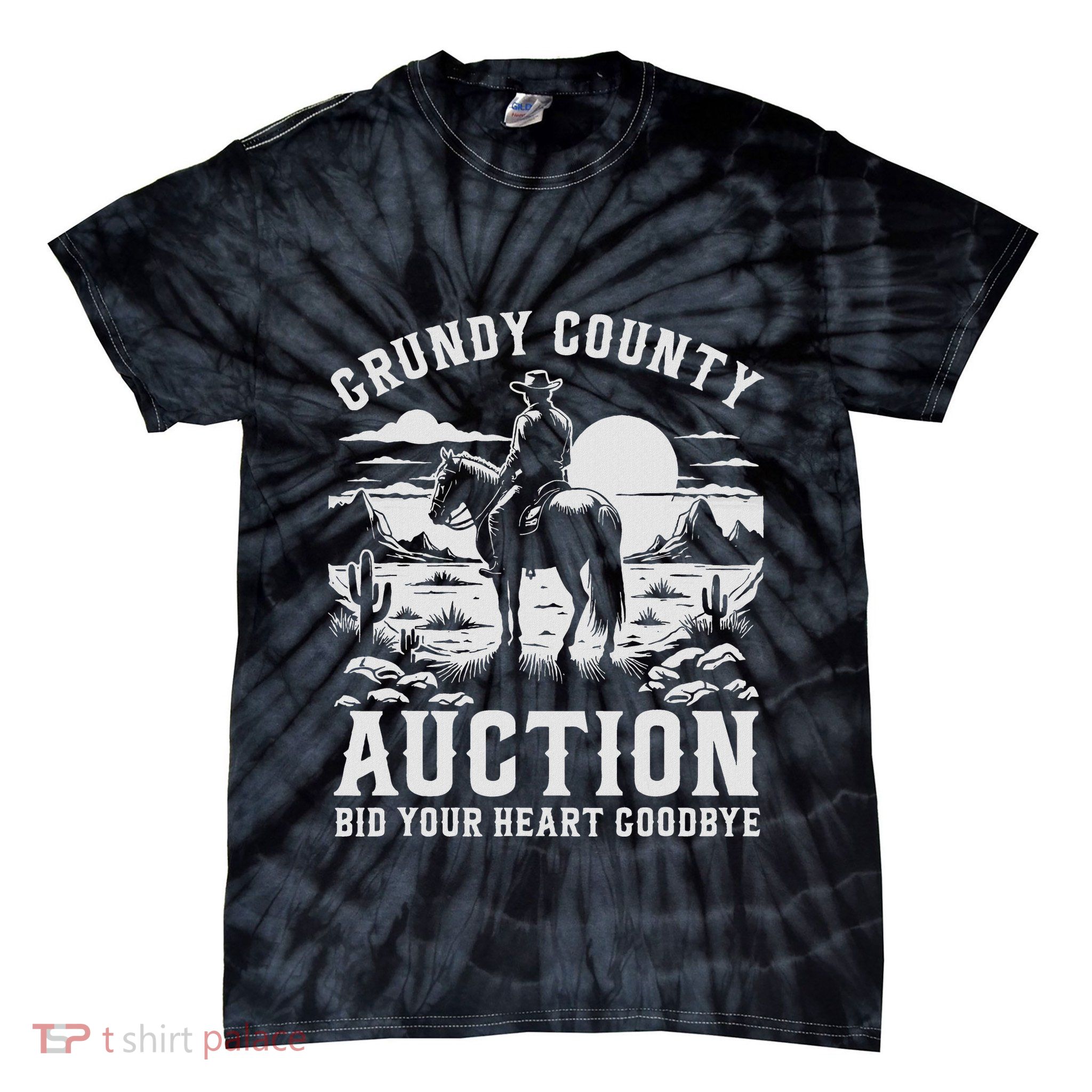 Grundy County Auction Bid Your Heart Goodbye Funny Cowboy Tie-Dye T-Shirt