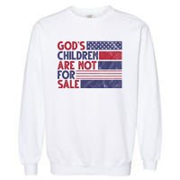 Gods Children Are Not For Sale USA Awareness Garment-Dyed Sweatshirt