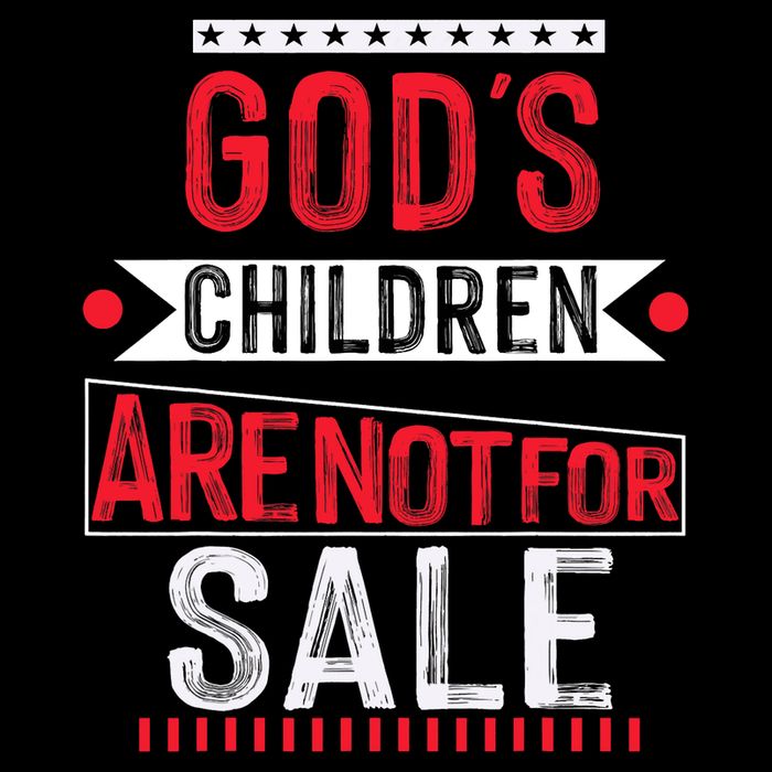 Gods Children Are Not For Sale  End Human Trafficking Save The Children Impact Tech Backpack