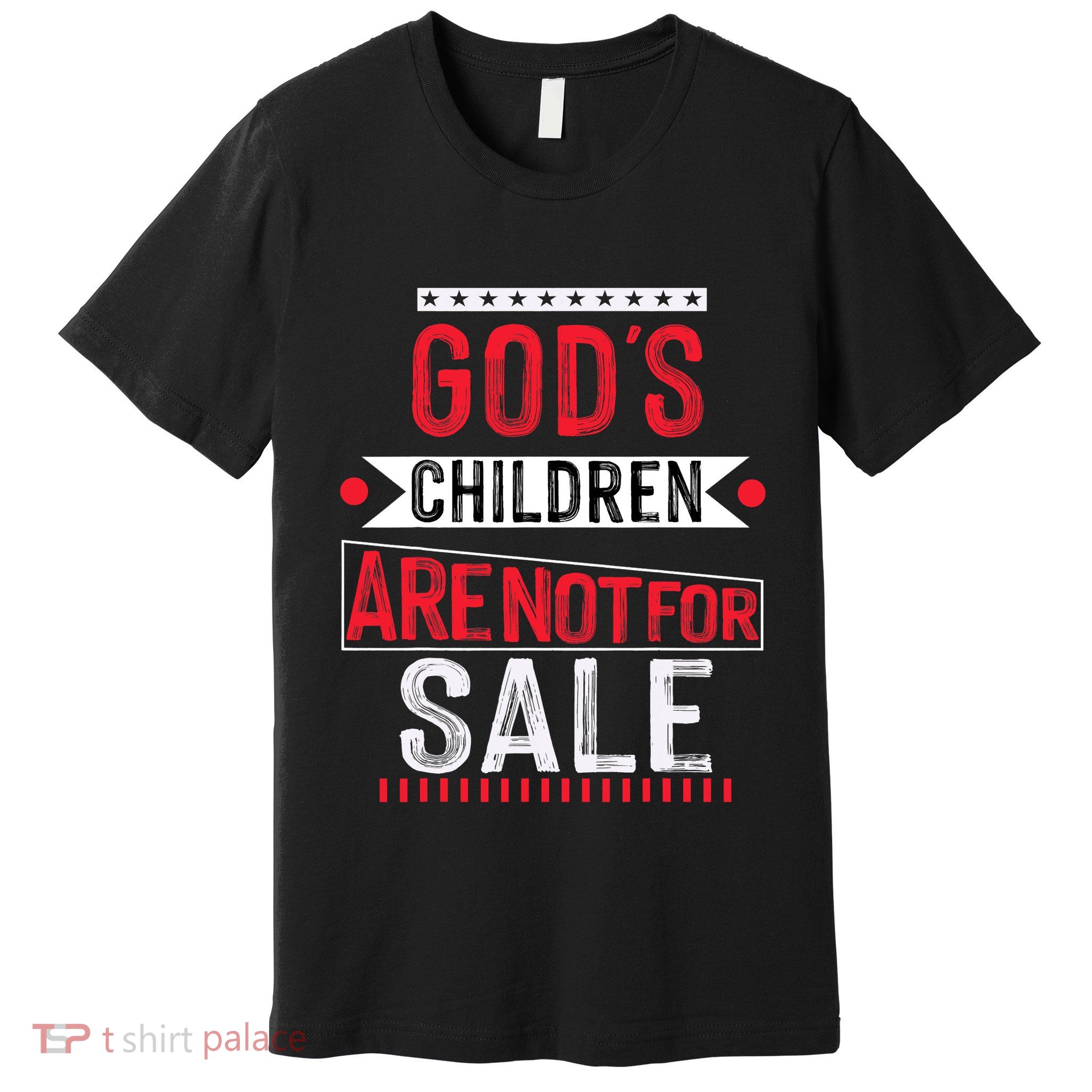 Gods Children Are Not For Sale  End Human Trafficking Save The Children Premium T-Shirt