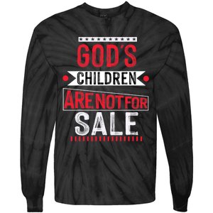 Gods Children Are Not For Sale  End Human Trafficking Save The Children Tie-Dye Long Sleeve Shirt