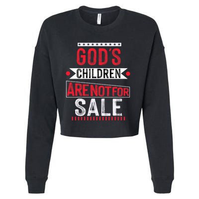 Gods Children Are Not For Sale  End Human Trafficking Save The Children Cropped Pullover Crew