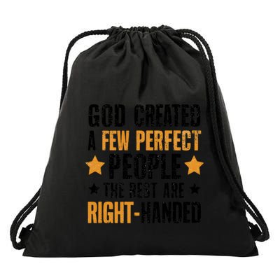 God Created A Few Perfect People Rest Of Them Are Right Drawstring Bag