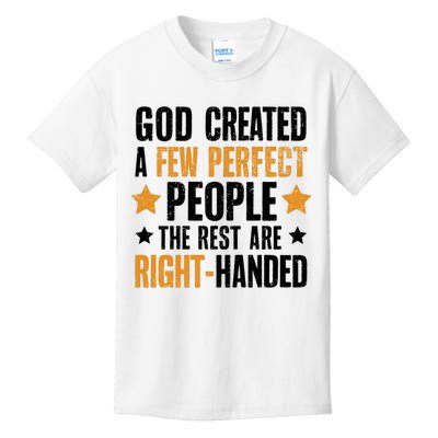 God Created A Few Perfect People Rest Of Them Are Right Kids T-Shirt