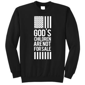 Gods Children Are Not For Sale End Human Trafficking Save The Children Sweatshirt