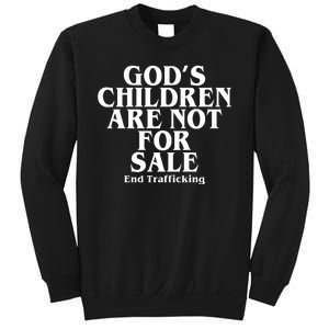 Gods Children Are Not For Sale End Trafficking Sweatshirt