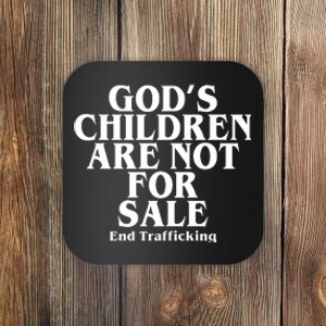 Gods Children Are Not For Sale End Trafficking Coaster