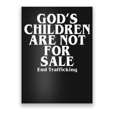 Gods Children Are Not For Sale End Trafficking Poster