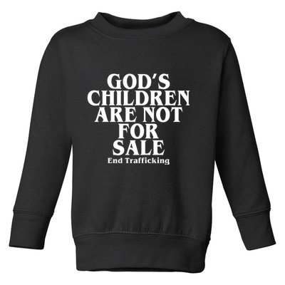 Gods Children Are Not For Sale End Trafficking Toddler Sweatshirt