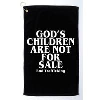Gods Children Are Not For Sale End Trafficking Golf Towel