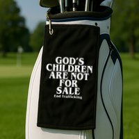 Gods Children Are Not For Sale End Trafficking Golf Towel