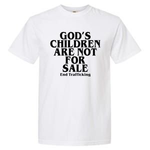 Gods Children Are Not For Sale End Trafficking Garment-Dyed Heavyweight T-Shirt