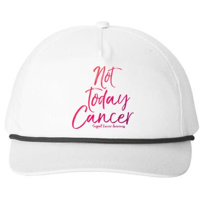 Group Cancer Awareness Funny Gift For Families Not Today Cancer Gift Snapback Five-Panel Rope Hat