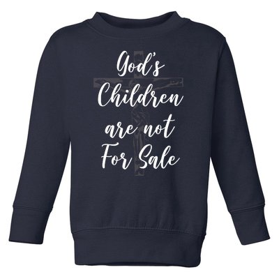 Gods Children Are Not For Sale Christ Awareness Toddler Sweatshirt