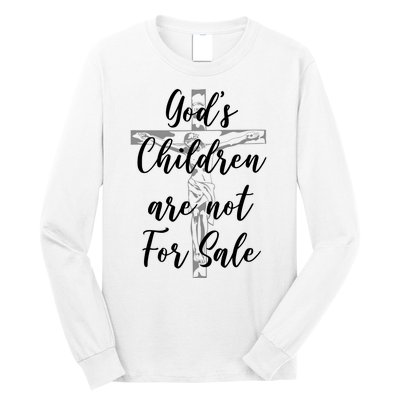 Gods Children Are Not For Sale Christ Awareness Long Sleeve Shirt