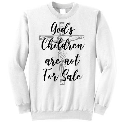 Gods Children Are Not For Sale Christ Awareness Sweatshirt