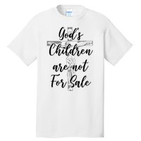 Gods Children Are Not For Sale Christ Awareness Tall T-Shirt