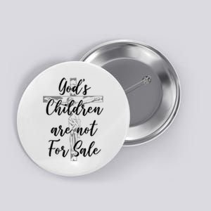 Gods Children Are Not For Sale Christ Awareness Button