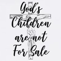 Gods Children Are Not For Sale Christ Awareness Mug