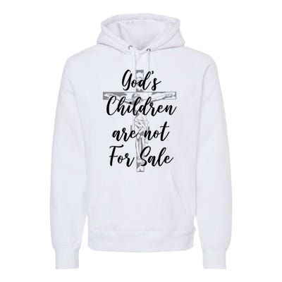 Gods Children Are Not For Sale Christ Awareness Premium Hoodie