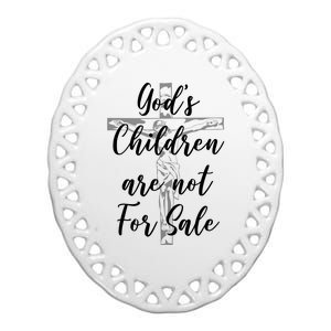 Gods Children Are Not For Sale Christ Awareness Ceramic Oval Ornament